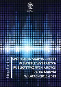 Spr Radia Maryja z KRRIT w wietle wybranych publicystycznych audycji Radia Maryja w latach 2011-2013 - 2857739178