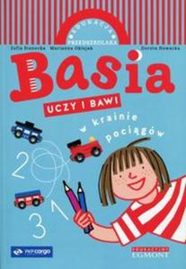 Basia uczy i bawi. W krainie pocigw - 2857739579