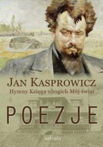 POEZJE JAN KASPROWICZ - 2857739984