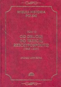 WIELKA HISTORIA POLSKI T.10 Od Drugiej do Trzeciej Rzeczypospolitej 1945-2001 - 2825662849