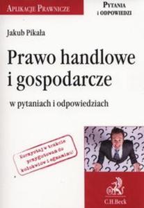 Prawo handlowe i gospodarcze w pytaniach i odpowiedziach - 2857740382