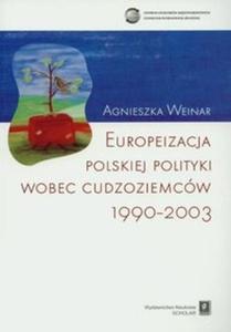 Europeizacja polskiej polityki wobec cudzoziemcw 1990-2003 - 2825662862