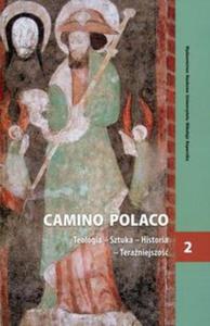 Camino Polaco Teologia-Sztuka-Historia-teraniejszo Tom 2