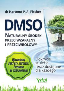 DMSO naturalny rodek przeciwzapalny i przeciwblowy. Odkrycie stulecia teraz dostpne dla kadego - 2857740773