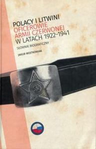 Polacy i Litwini Oficerowie Armii Czerwonej w latach 1922-1941 - 2857741080