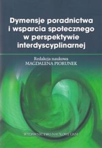 Dymensje poradnictwa i wsparcia spoecznego w perspektywie interdyscyplinarnej - 2857741846