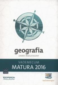 Matura 2016. Vademecum GEOGRAFIA Zakres Rozszerzony