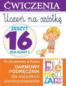 Ucze na szstk. Zeszyt 16 dla klasy 1. wiczenia do `Naszego Elementarza` (MEN) - 2857742241