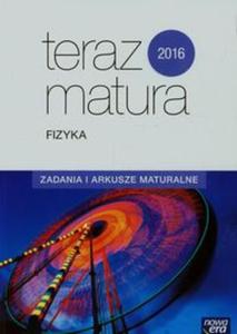 TERAZ MATURA FIZYKA ZADANIA I ARK. 2015 NOWA ERA - 2857742692