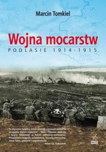 Wojna mocarstw Podlasie 1914-1915 - 2857743032