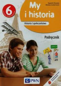 My i historia. Klasa 6, Szkoa podst. Historia . Podrcznik - 2857743419