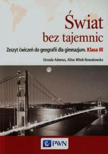 wiat bez tajemnic. Klasa 3, Gimnazjum. Geografia. wiczenia