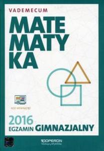 Matematyka Egzamin gimnazjalny 2016 Vademecum - 2857744182