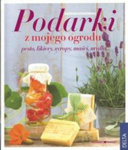 Podarki z mojego ogrodu: pesto, likiery, syropy - 2857744281