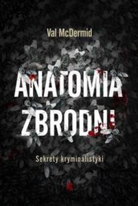 Anatomia zbrodni. Sekrety kryminalistyki