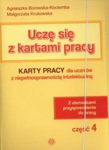 Ucz si z kartami pracy. Cz 4. Karty pracy dla uczniów z niepenosprawnoci...