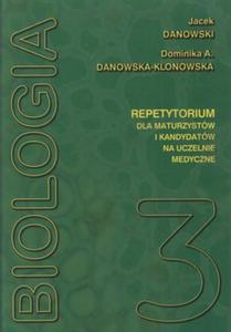 Biologia. Repetytorium dla maturzystw i kandydatw na uczelnie medyczne. Tom 3 - 2857745983