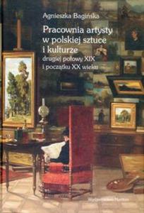 Pracownia artysty w polskiej sztuce i kulturze drugiej poowy XIX i pocztku XX wieku - 2857746642