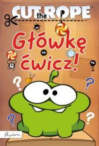 Cut the Rope Gówk wicz!