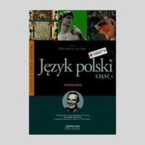 Odkrywamy na nowo.Klasa 1.Szkoa zawodowa.Cz 1.Jzyk polski. Podrcznik - 2857747222