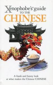 Xenophobe's Guide to the Chinese - 2857747321