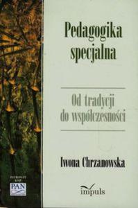 Pedagogika specjalna Od tradycji do wspczesnoci - 2857747324