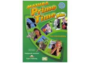 Matura Prime Time Plus Pre-intermediate SB wieloletni - 2857747475