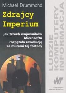 Zdrajcy Imperium jak trzech wojownikw Microsoftu rozptao rewolucj za murami fortecy - 2825663122