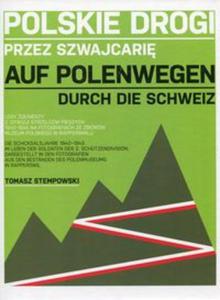 Polskie drogi przez Szwajcari Auf Polenwegen Durch die Schweiz - 2857747692