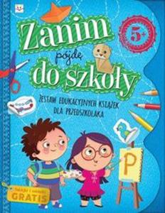 Zanim pjd do szkoy. Zestaw edukacyjny dla przedszkolaka - 2857747703