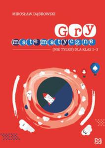 Gry matematyczne (nie tylko) dla klas 1-3 - 2857748184