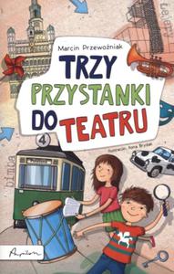 TRZY PRZYSTANKI DO TEATRU BR. PAPILON 9788324521265 - 2857748297