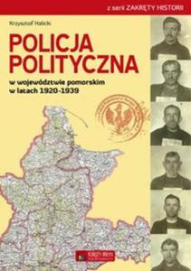 Policja Polityczna w wojewdztwie pomorskim w latach 1920-1939 - 2857748450