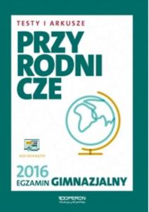 Egzamin gimnazjalny 2016. Testy i Arkusze Przyrodnicze. - 2857748532