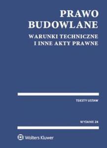 Prawo budowlane. Warunki techniczne i inne akty prawne - 2857748684