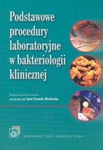 Podstawowe procedury laboratoryjne w bakteriologii klinicznej - 2825663184