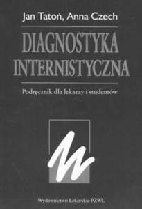 Diagnostyka internistyczna. Podrcznik dla lekarzy i studentw. - 2825663199