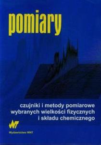 Pomiary Czujniki i metody pomiarowe wybranych wielkoci fizycznych i skadu chemicznego - 2857748930