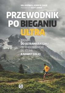 Przewodnik po bieganiu ultra - 2857748960