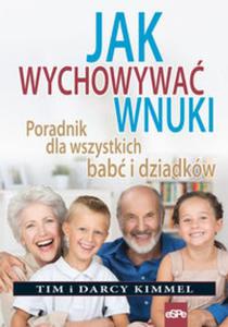 Jak wychowywa wnuki