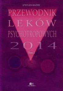 Przewodnik Lekw Psychotropowych 2014 Tom 2 - 2857749672