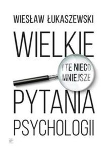 WIELKIE PYTANIA PSYCHOLOGII - 2857750055