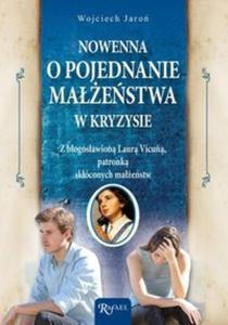 Nowenna o pojednanie maestwa w kryzysie z b. Laur Vicun, patronk skóconych maestw