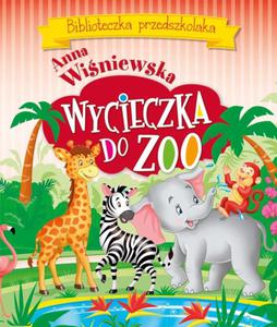 Wycieczka do ZOO. Biblioteczka przedszkolaka - 2857750403