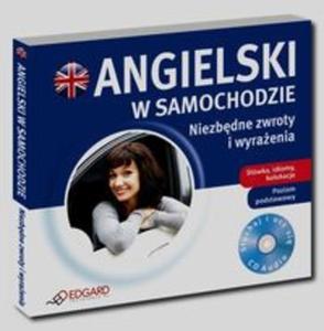 Angielski w samochodzie Niezbdne zwroty i wyraenia Poziom podstawowy - 2857750453