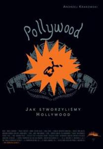 Pollywood Jak stworzylimy Hollywood - 2857750697