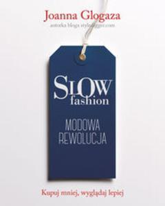 Slow fashion. Modowa rewolucja - 2857750764