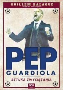 Pep Guardiola. Sztuka zwyciania - 2857750886