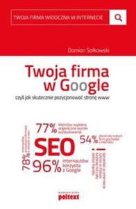 Twoja firma w Google, czyli jak skutecznie pozycjonowa stron www - 2857750910