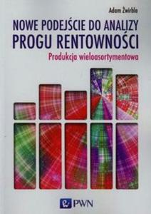 Nowe podejcie do analizy progu rentownoci - 2857751082